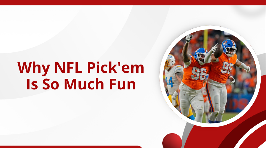Why NFL Pick'em Is So Much Fun